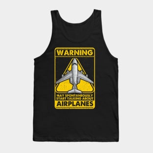 Warning May Spontaneously Start Talking Airplanes Tank Top